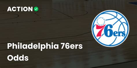 Philadelphia 76ers Odds & Betting Lines .